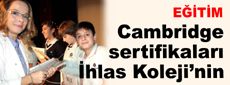 Cambridge sertifikaları İhlas Koleji’nin