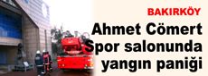 Ahmet Cömert Spor salonunda yangın paniği