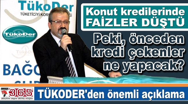 Konut kredilerinde faizler düştü, TÜKODER'den önemli açıklama...