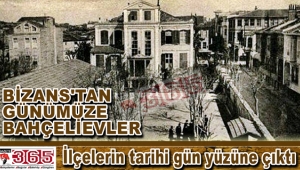 Bahçelievler, Bağcılar, Bakırköy ve Güngören'in tarihi, gün yüzüne çıktı…