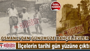 Osmanlı'dan günümüze Bahçelievler...