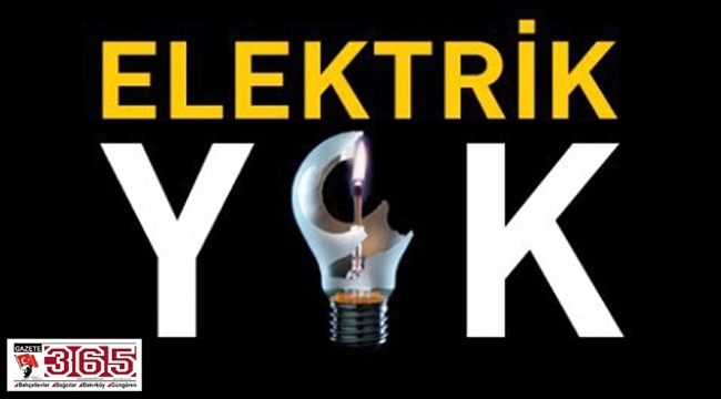 DİKKAT! 3 gün 3 ilçede elektrik kesintisi…