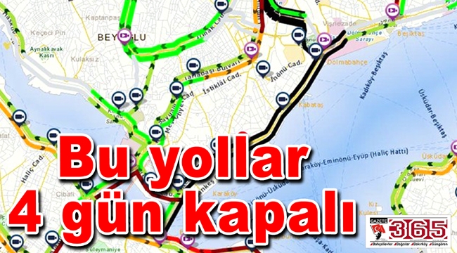 DİKKAT!.. Bu yollar 4 gün kapalı…