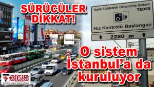 Sürücüler dikkat!.. TEDES İstanbul’a geliyor