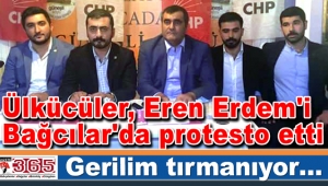 Ülkücüler, Eren Erdem'i Bağcılar'da protesto etti