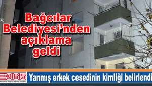 Bağcılar Belediyesi yanmış erkek cesedi ile ilgili iddiaları yalandı