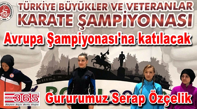 Serap Özçelik, Avrupa Şampiyonası'na katılacak...