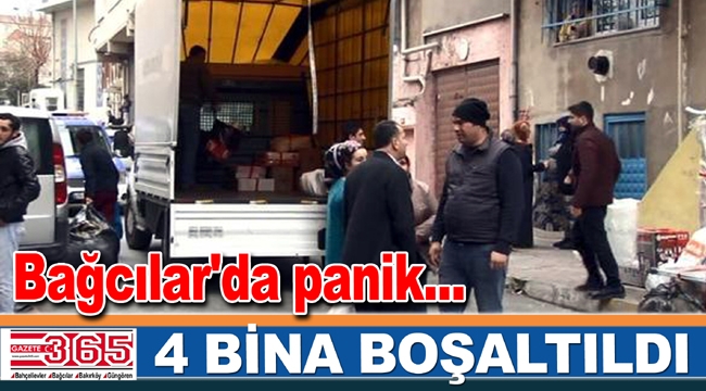 Bağcılar'da panik... 4 bina boşaltıldı