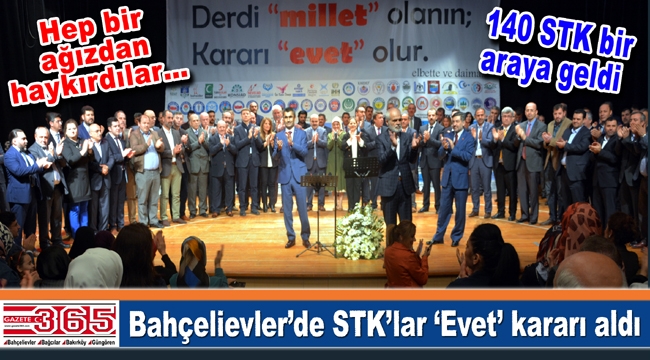 Bahçelievler'deki 140 STK referandumda 'Evet' diyecek