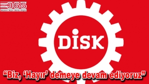 DİSK 16 Nisan referandumuyla ilgili açıklama yaptı