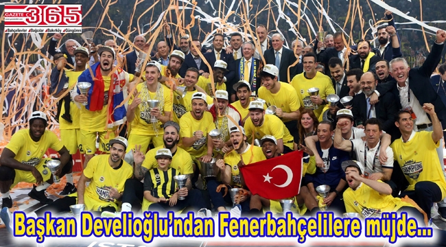 Avrupa Basketbol Şampiyonu Fenerbahçe'nin kupası Bahçelievler'de anıtlaşacak