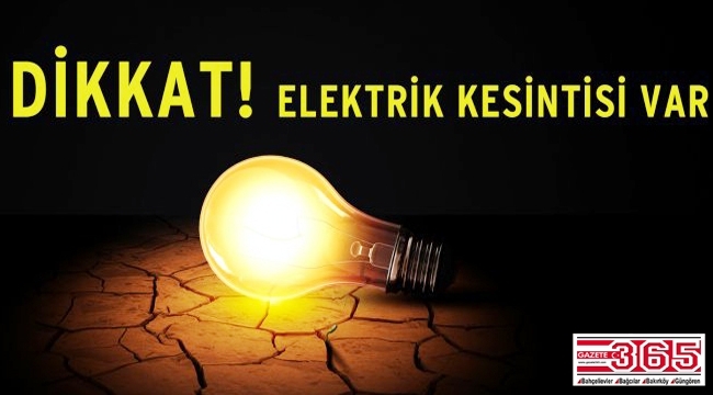 Bahçelievler, Bağcılar ve Bakırköy'de 2 gün elektrik kesintileri yaşanacak