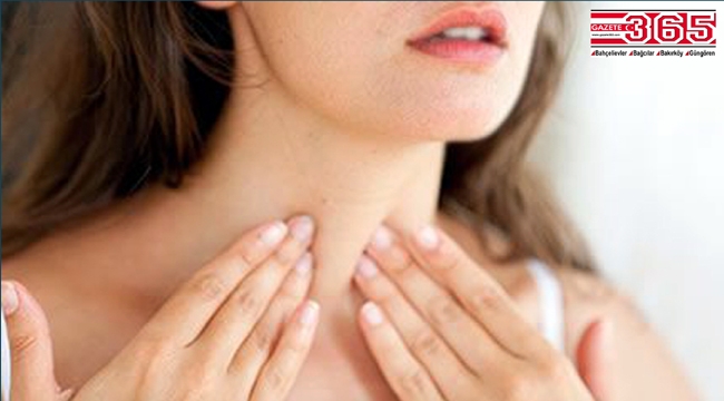 Tiroid hastalığında 16 belirtiye dikkat!..