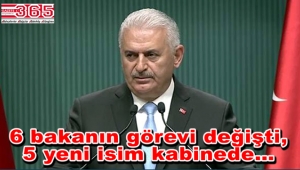 Başbakan Binali Yıldırım kabine revizyonunu açıkladı