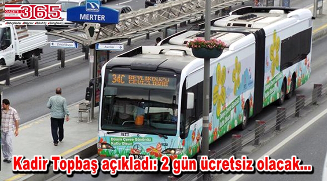 İstanbul'da 15 ve 16 Temmuz'da ulaşım ücretsiz olacak