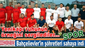 Bahçelievler'in şöhretleri Yenikapı ruhunun örneğini sergilediler