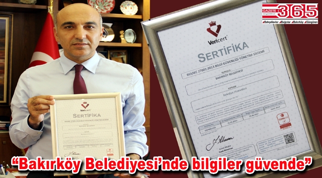 Bakırköy, 'ISO-27001 Bilgi Güvenliği Sertifikası'na sahip ilk belediye oldu
