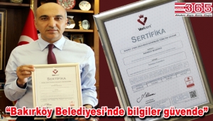 Bakırköy, 'ISO-27001 Bilgi Güvenliği Sertifikası'na sahip ilk belediye oldu