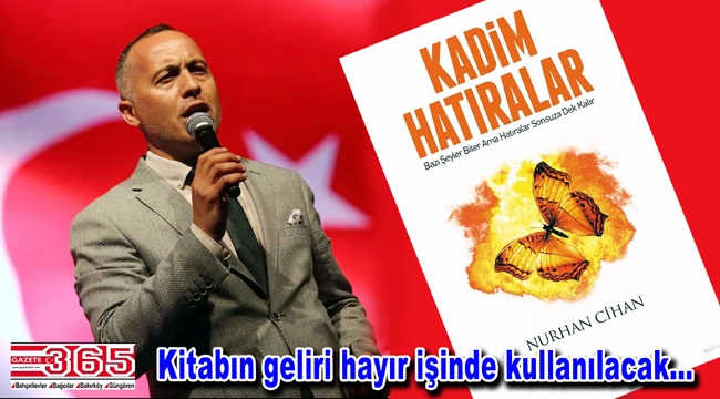 Nurhan Cihan'ın "Kadim Hatıralar" kitabı raflardaki yerini aldı