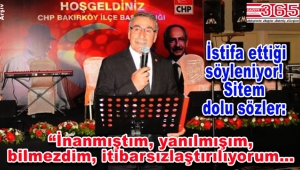CHP Bakırköy İlçe Başkanı Celal Sevinç istifa mı etti?