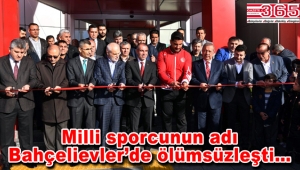 Bahçelievler'de açılan spor merkezine Milli Güreşçi Taha Akgül'ün adı verildi