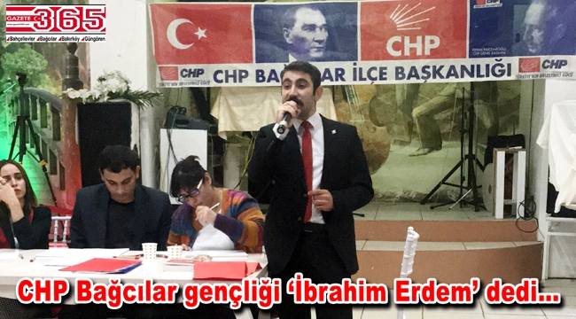 CHP Bağcılar Gençlik Kolu Başkanı Av. İbrahim Erdem oldu