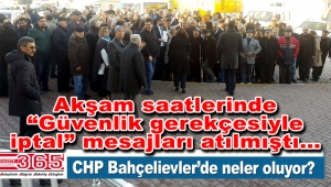 CHP Bahçelievler İlçe Başkanlığı kongresi ileri tarihe mi ertelendi?