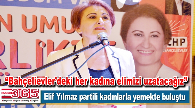 CHP Bahçelievler Kadın Kolu Başkan Adayı Elif Yılmaz destek istedi