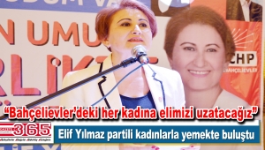 CHP Bahçelievler Kadın Kolu Başkan Adayı Elif Yılmaz destek istedi