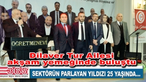 Dilaver Tur 25'inci yılını çalışanları ve dostlarıyla kutladı