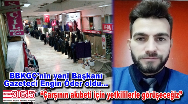 Bahçelievler Belediye Kapalı Giyim Çarşısı'nın yeni Başkanı Engin Öder oldu 