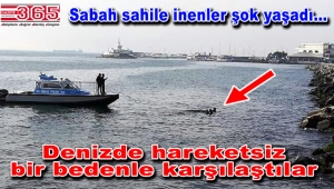 Bakırköy'de şok olay: Denizden ceset çıktı