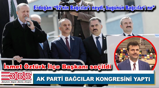 AK Parti Bağcılar İlçe Başkanlığı'na İsmet Öztürk seçildi