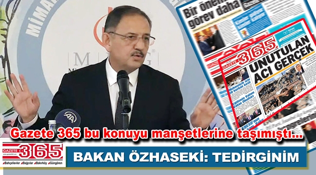 Bakan Mehmet Özhaseki'nden belediyelere deprem uyarısı: Tedirginim…