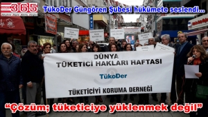 TükoDer Güngören tüketici hakları için hükümete çağrı yaptı