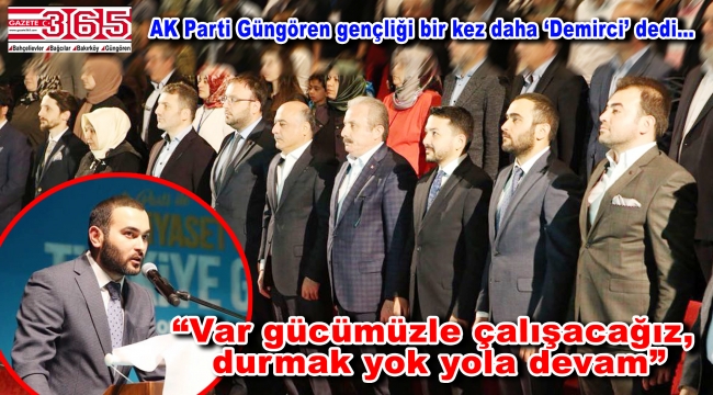 AK Parti Güngören Gençlik Kolu Başkanlığı'na Emrah Demirci seçildi