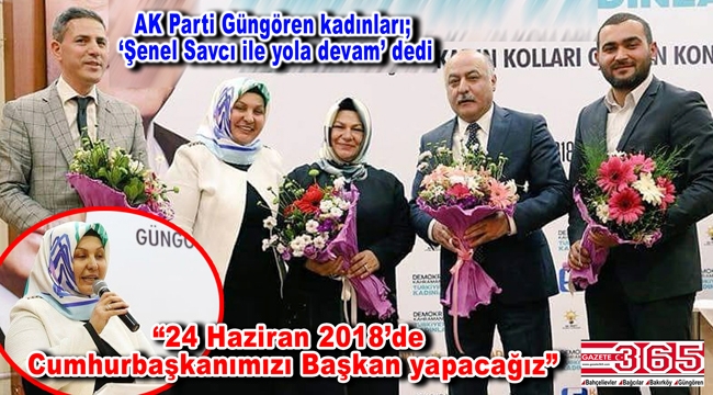 AK Parti Güngören Kadın Kolu Başkanlığı'na Şenel Savcı seçildi