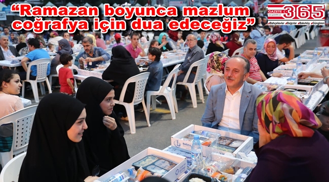 Bağcılar'daki ilk iftarda hüzün ve sevinç bir arada yaşandı 