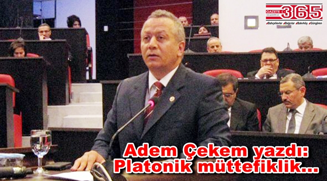 Adem Çekem yazdı: Platonik müttefiklik...