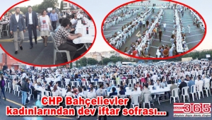 CHP Bahçelievler Kadın Kolu Bin kişilik iftar sofrası kurdu