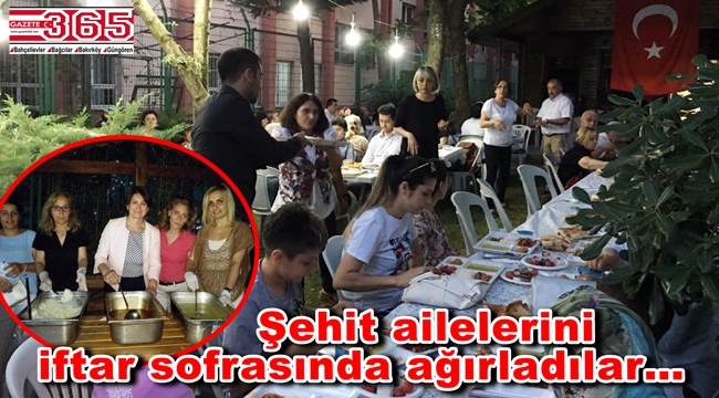 CHP Bahçelievler kadınları, şehit aileleriyle iftarda buluştu