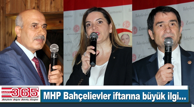 MHP Bahçelievler İlçe Teşkilatı'nın iftarına büyük ilgi yaşandı