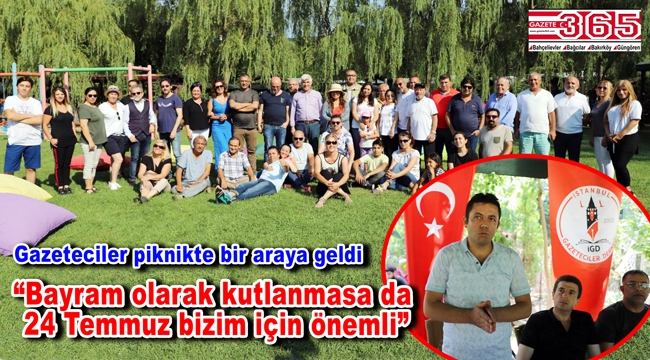 İGD 24 Temmuz Gazeteciler ve Basın Bayramı'nı piknikte kutladı