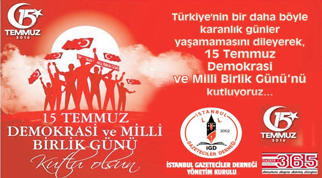 İstanbul Gazeteciler Derneği 15 Temmuz mesajı yayınladı…