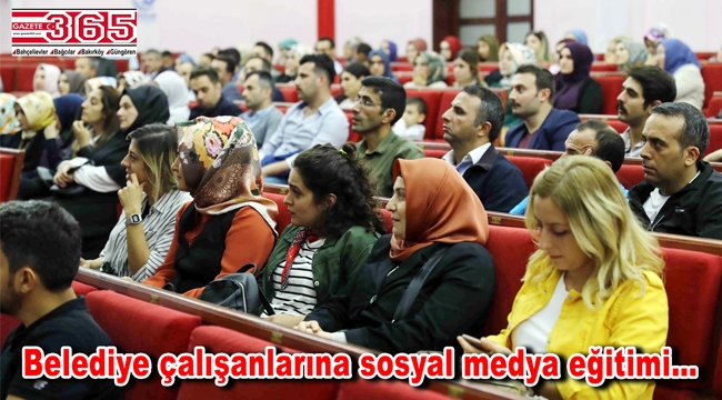 Bağcılar'da belediye çalışanlarına sosyal medya farkındalık eğitimi verildi