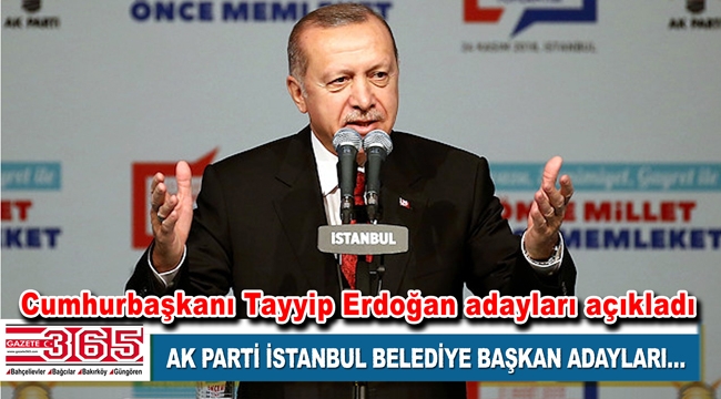 AK Parti'nin İstanbul belediye başkan adayları açıklandı