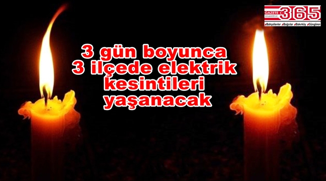 Bahçelievler, Bağcılar ve Bakırköy'de elektrik kesintisi…