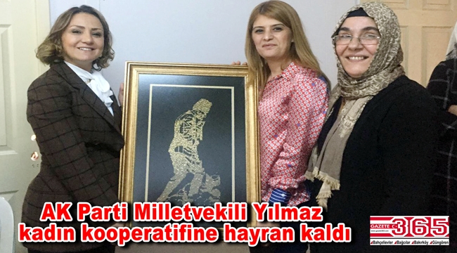 AK Parti Milletvekili Yılmaz’dan Bahçelievler Kadın Kooperatifi’ne ziyaret…