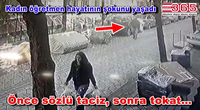 Bağcılar'da kadın öğretmene büyük şok! 