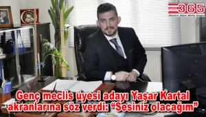 CHP'li genç meclis üyesi adayı Yaşar Kartal Gazete 365'e konuştu